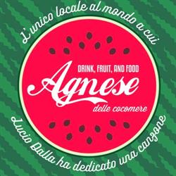 Agnese delle Cocomere - Crescentine e Tigelle, Drink e Frutteria