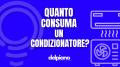 Quanto Consuma un Condizionatore  L’importanza dell’Efficienza Energetica