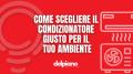 Come Scegliere il Condizionatore Giusto per il tuo Ambiente