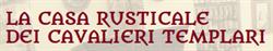 Osteria la Casa Rusticale dei Cavalieri Templari