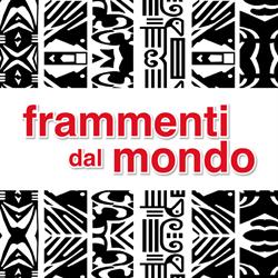 Frammenti dal Mondo