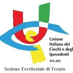 Unione Italiana dei Ciechi e degli Ipovedenti ETS-APS Sezione Territoriale di Trento