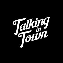 Talking in Town