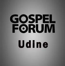 Gospel Forum Udine