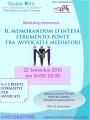 22 Settembre Workshop formativo - MEMORANDUM D'INTESA - strumento-ponte tra avvocati e mediatori