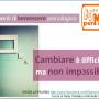 Cambiare è difficile...ma non impossibile