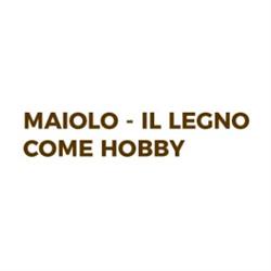 Maiolo - Il Legno Come Hobby