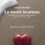 La morte in-attesa/Ravaldi CiaoLapo