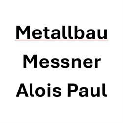 Metallbau Messner - Alois Paul