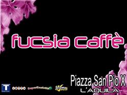 Fucsia Caffè Di Valentina Mastrantonio