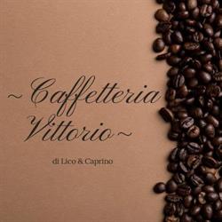 Caffetteria Vittorio SNC Di Lico e Caprino