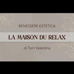 Centro Estetico La Maison Du Relax S.n.c. Di Torri Valentina e C.