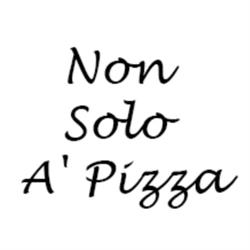 Non Solo A' Pizza