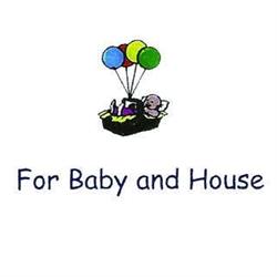 For Baby and House