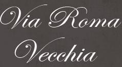 Via Roma Vecchia Ristorante - Pizzeria
