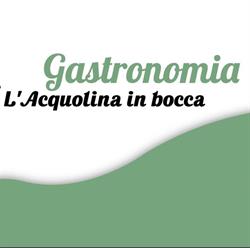 L'acquolina in Bocca di Cannarsa Sara Gastronomia