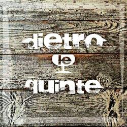 DIETRO LE QUINTE