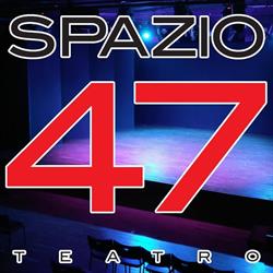 Teatro Spazio 47