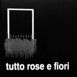 Tutto rose e fiori