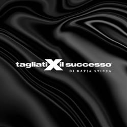 Tagliatixilsuccesso Pesaro di Katia Sticca