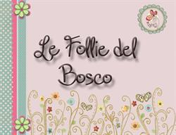 Le Follie del Bosco