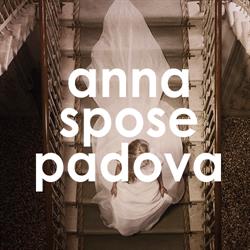 Anna Spose Padova di Michela Montini