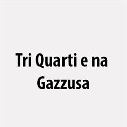 Tri Quarti e na Gazzusa