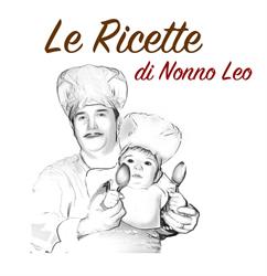 Le ricette di nonno Leo