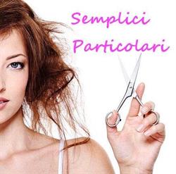 Semplici Particolari - Parrucchiera Moncalieri