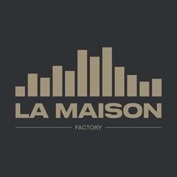 La Maison Factory