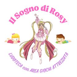 Ludoteca Il Sogno di Rosy - Area Giochi e Feste Private