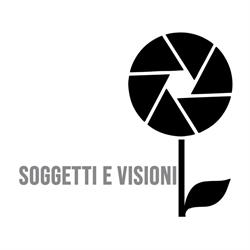 Soggetti e Visioni