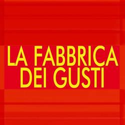La Fabbrica Dei Gusti