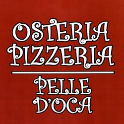 Pelle d'Oca - Trattoria & Pizzeria