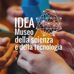 IDEA Museo della Scienza e della Tecnologia