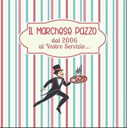 PIZZERIA ' IL MARCHESE PAZZO '  ARNESANO