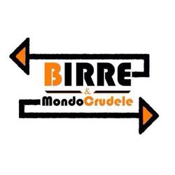 Birre & Mondo Crudele