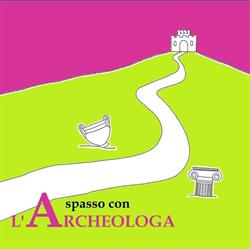 A spasso con l'Archeologa
