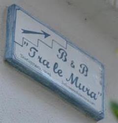 Tra le mura - Bed & breakfast