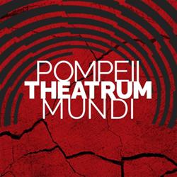 Pompeii Theatrum Mundi