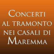 Concerti al Tramonto nei Casali di Maremma
