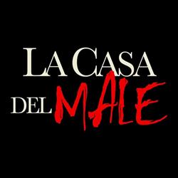 La Casa Del Male