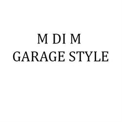 M di M Garage Style