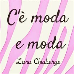 C’è Moda e Moda