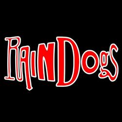Raindogs House