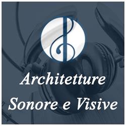 architetture sonore e visive