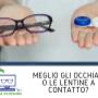 Occhiali o Lentine?