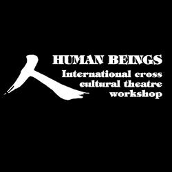 Human Beings - International cross cultural theatre workshop