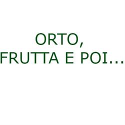 Orto, Frutta e Poi...