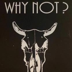Why Not?